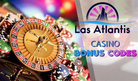 las atlantis casino online bonus codes